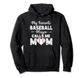 My Favorite Baseball Player Calls Me Mom Hoodie - Trendy Graphic Men Women - T-Shirt, Sweatshirt, Hoodie