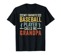 My Favorite Baseball Player Calls Me Grandpa T-Shirt - Graphic Print Unisex - T-Shirt, Sweatshirt, Hoodie