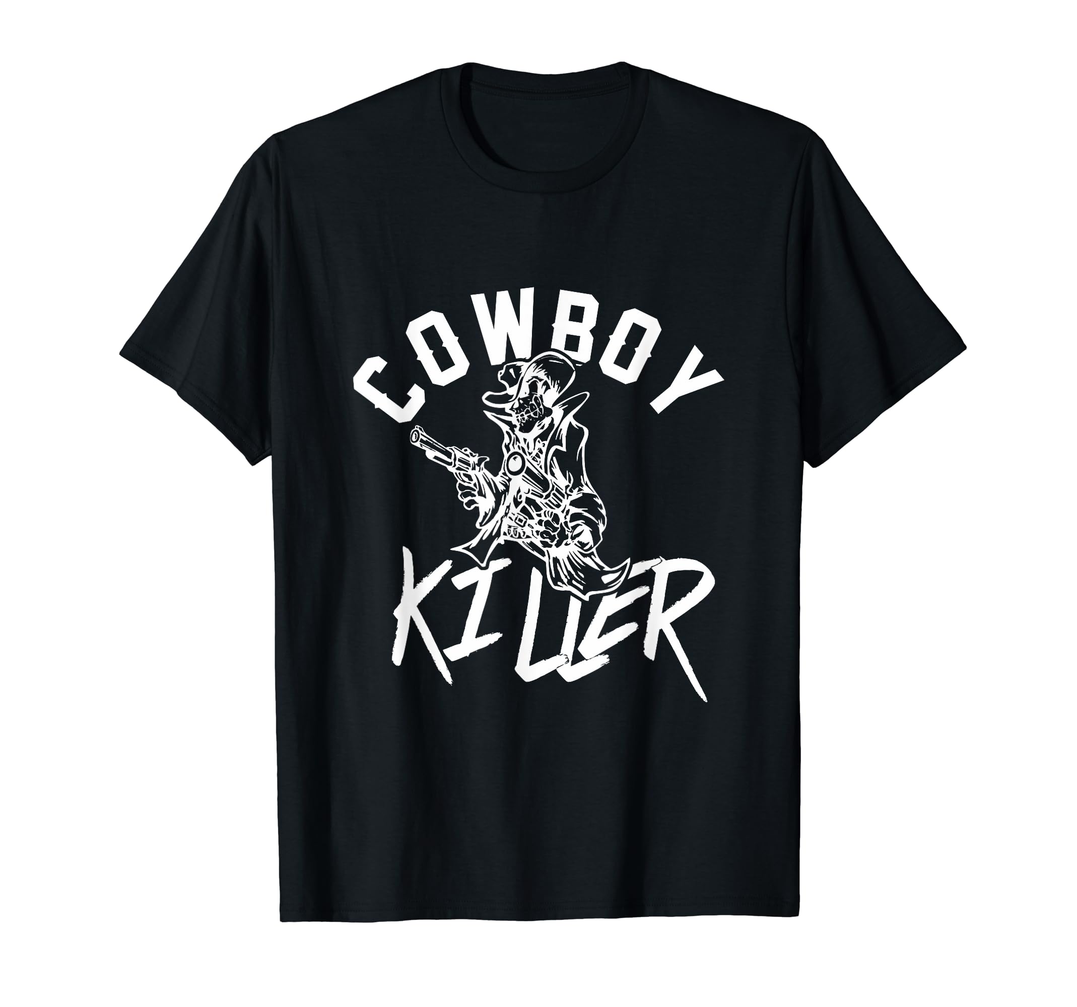 Cowboy Killer Cowboy Gifts Cowboy T-Shirt - Unique Graphic Men Women - T-Shirt, Sweatshirt, Hoodie