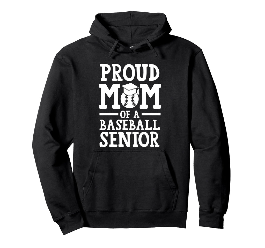Proud Mom Baseball Senior Graduate Hoodie - Custom Art Print for Adults - T-Shirt, Sweatshirt, Hoodie