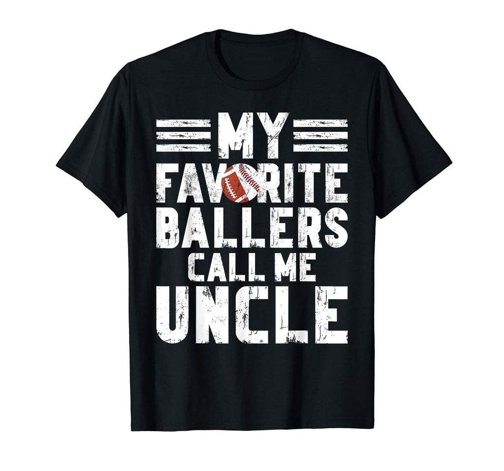 My Favorite Ballers Call Me Uncle T-Shirt - Custom Art Print Men Women - T-Shirt, Sweatshirt, Hoodie