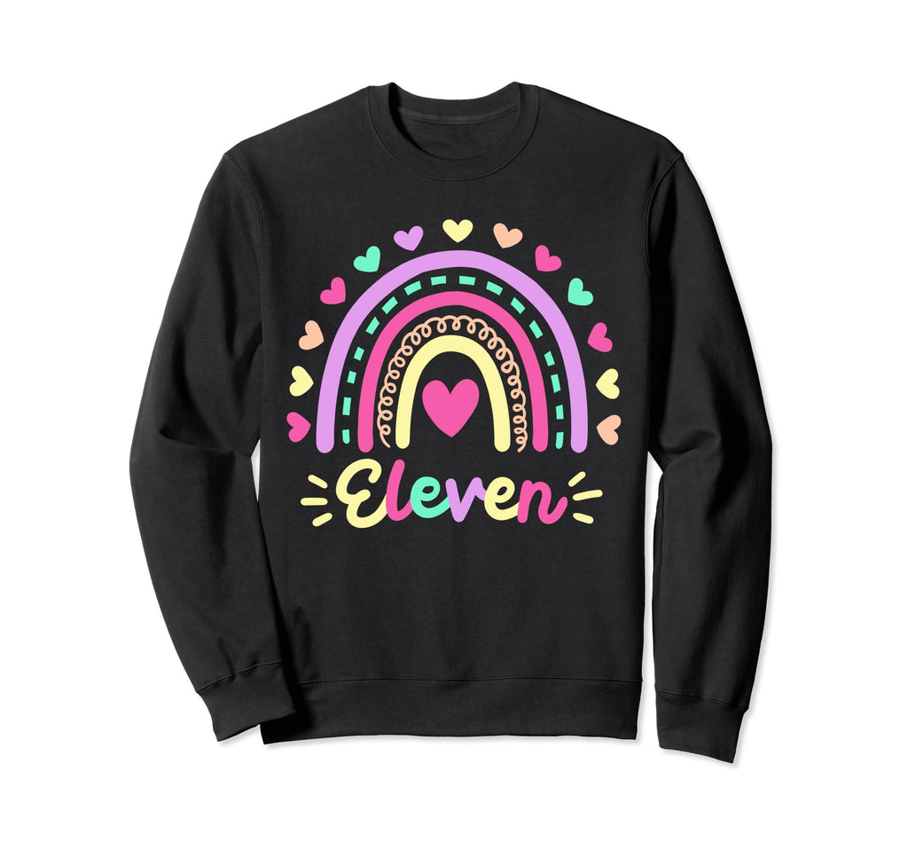 Eleven 11Th Birthday Rainbow Sweatshirt - Fun Novelty Design for Adults - T-Shirt, Sweatshirt, Hoodie