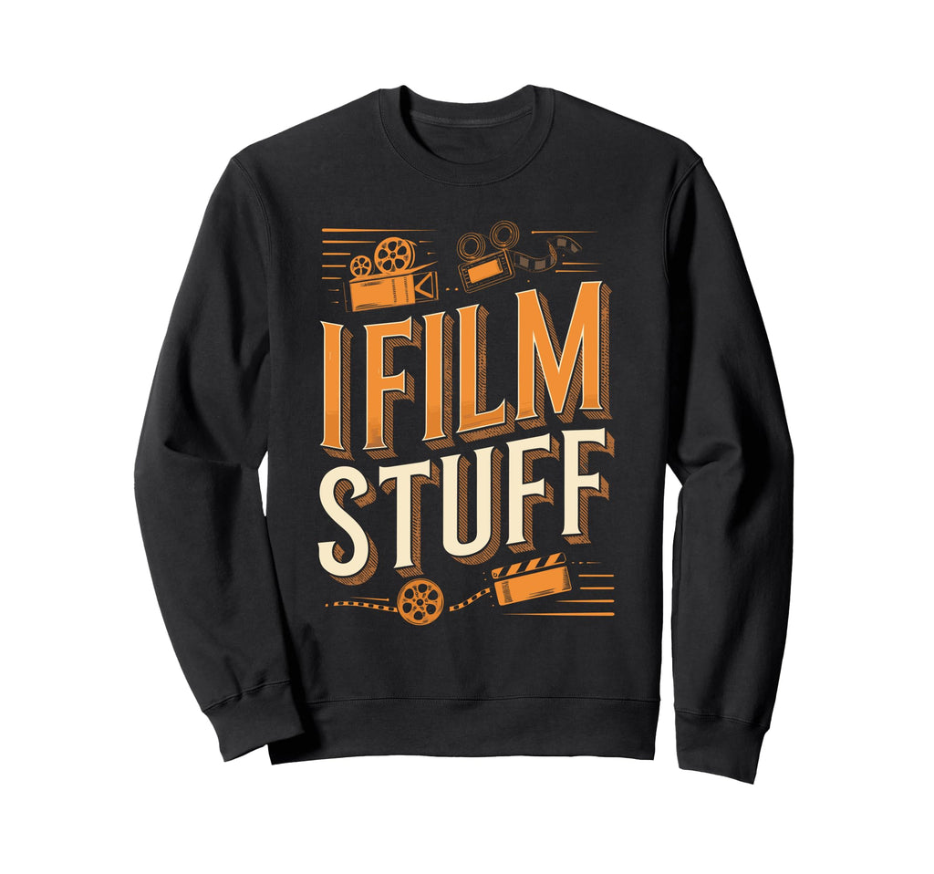 I Film Stuff Camera Sweatshirt - Novelty Apparel Unisex - T-Shirt, Sweatshirt, Hoodie