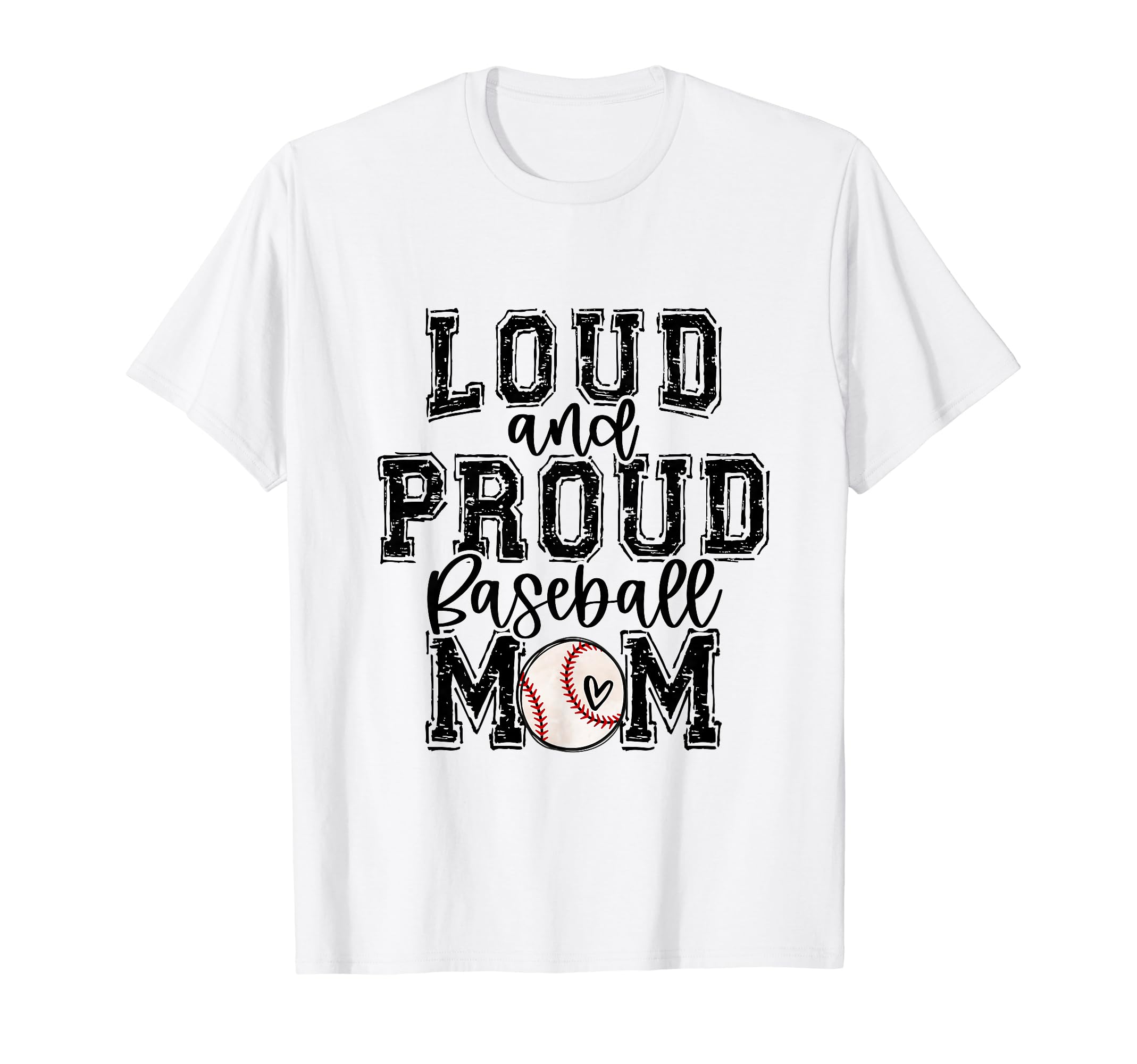 Baseball Mom Loud Proud Baseball T-Shirt - Aesthetic Graphic Men Women - T-Shirt, Sweatshirt, Hoodie
