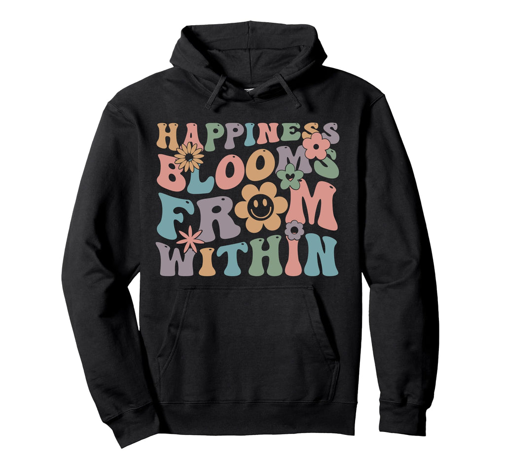Happiness Blooms From Within Groovy Hoodie - Novelty Apparel Men Women - T-Shirt, Sweatshirt, Hoodie