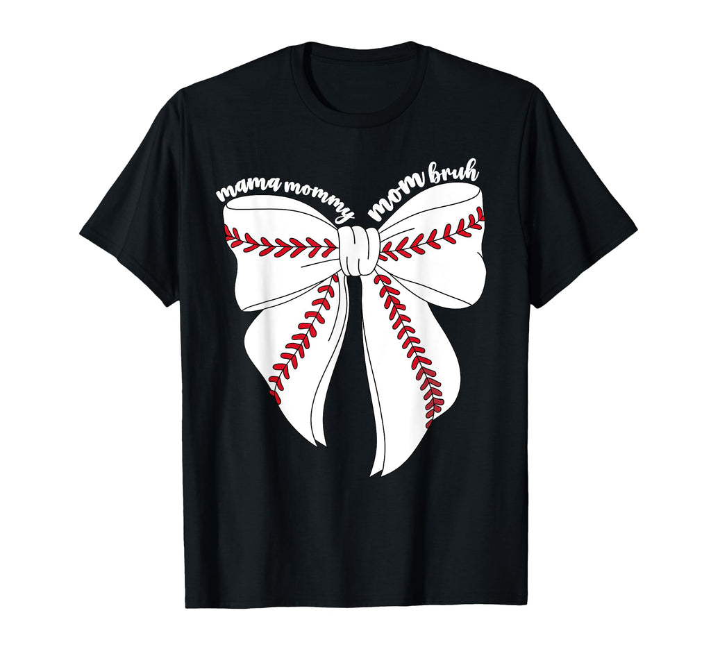 Mama Mommy Mom Bruh Baseball Coquette T-Shirt - Custom Art Print Men Women - T-Shirt, Sweatshirt, Hoodie