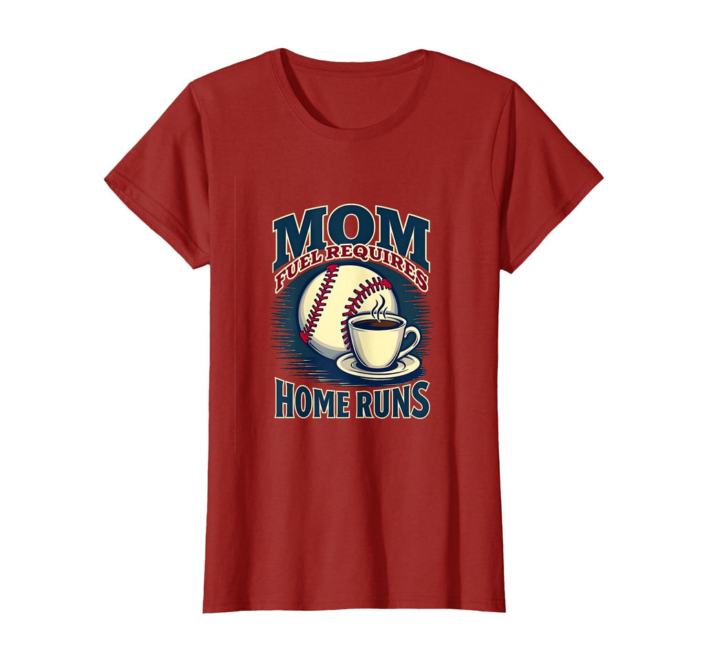 Baseball Mom Fuel Home Runs T-Shirt - Streetwear Style Men Women - T-Shirt, Sweatshirt, Hoodie