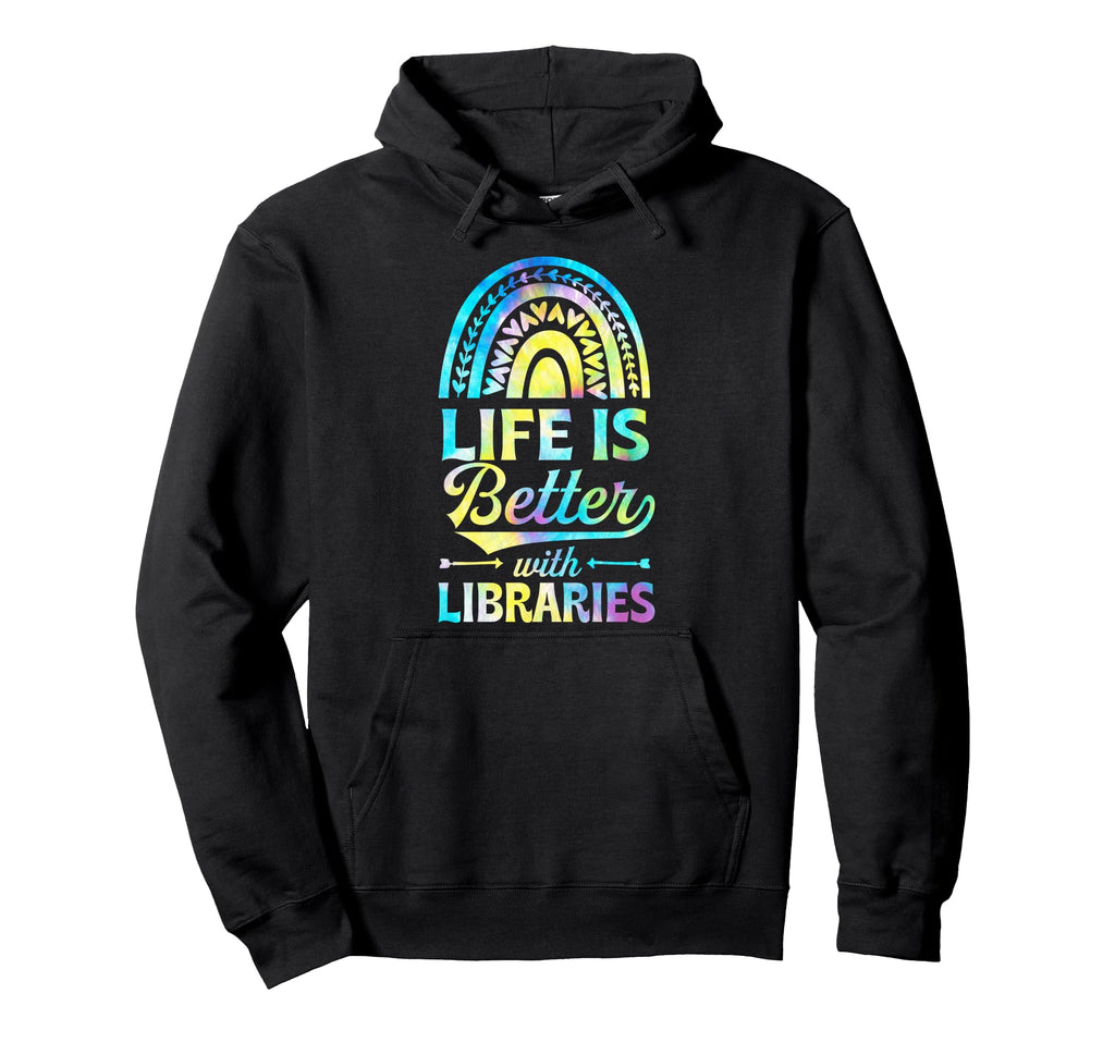 Life Is Better Libraries Bohemian Hoodie - Custom Art Print Men Women - T-Shirt, Sweatshirt, Hoodie