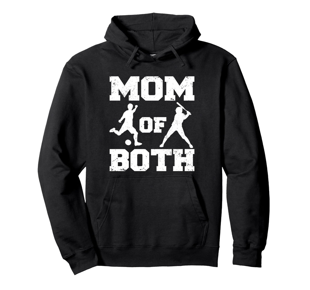 Mom Both Funny Soccer Baseball Mom Hoodie - Graphic Print Men Women - T-Shirt, Sweatshirt, Hoodie