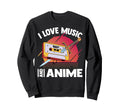 Kawaii I Love Music And Anime Otaku Sweatshirt - Trendy Graphic Men Women - T-Shirt, Sweatshirt, Hoodie