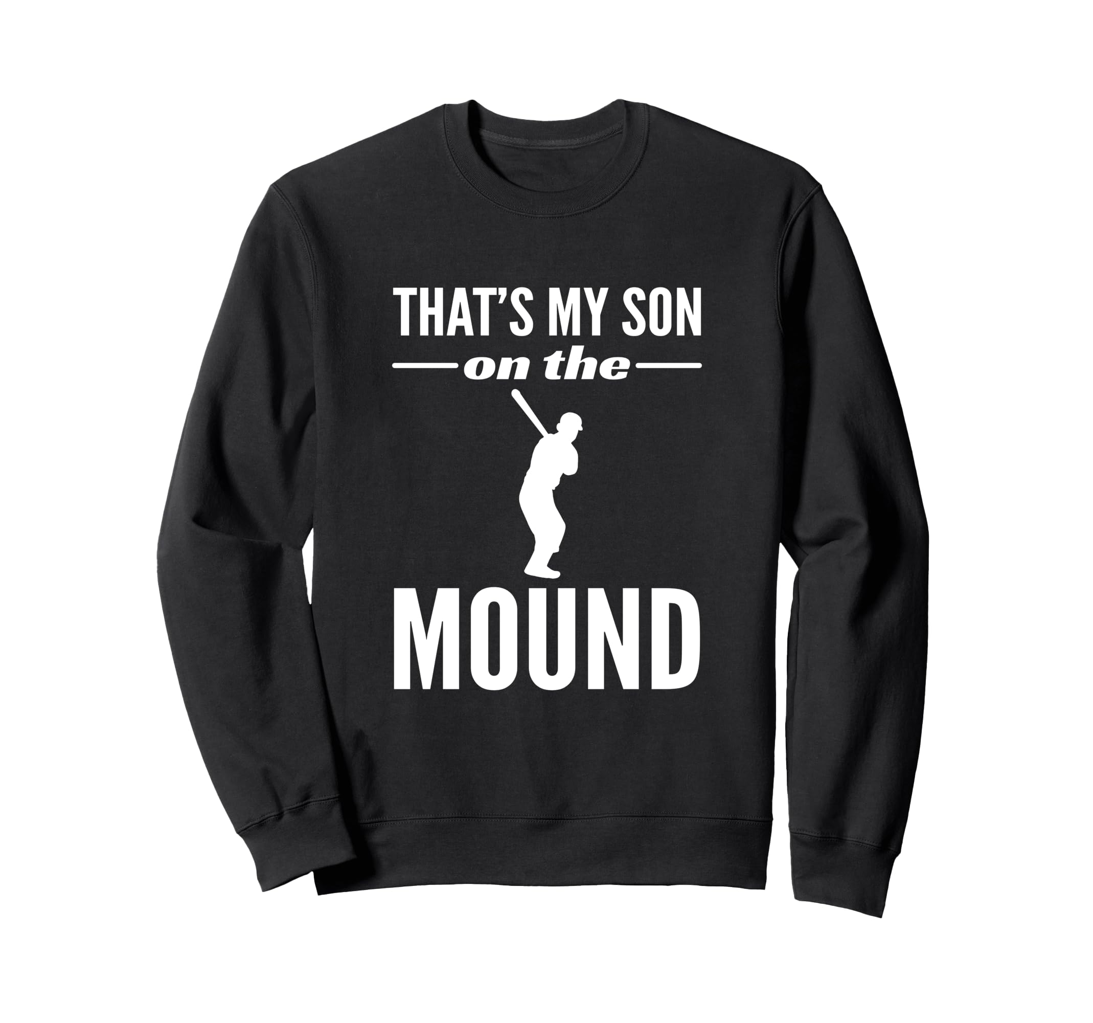 Thats My Son Mound Baseball Sweatshirt - Aesthetic Graphic Unisex - T-Shirt, Sweatshirt, Hoodie