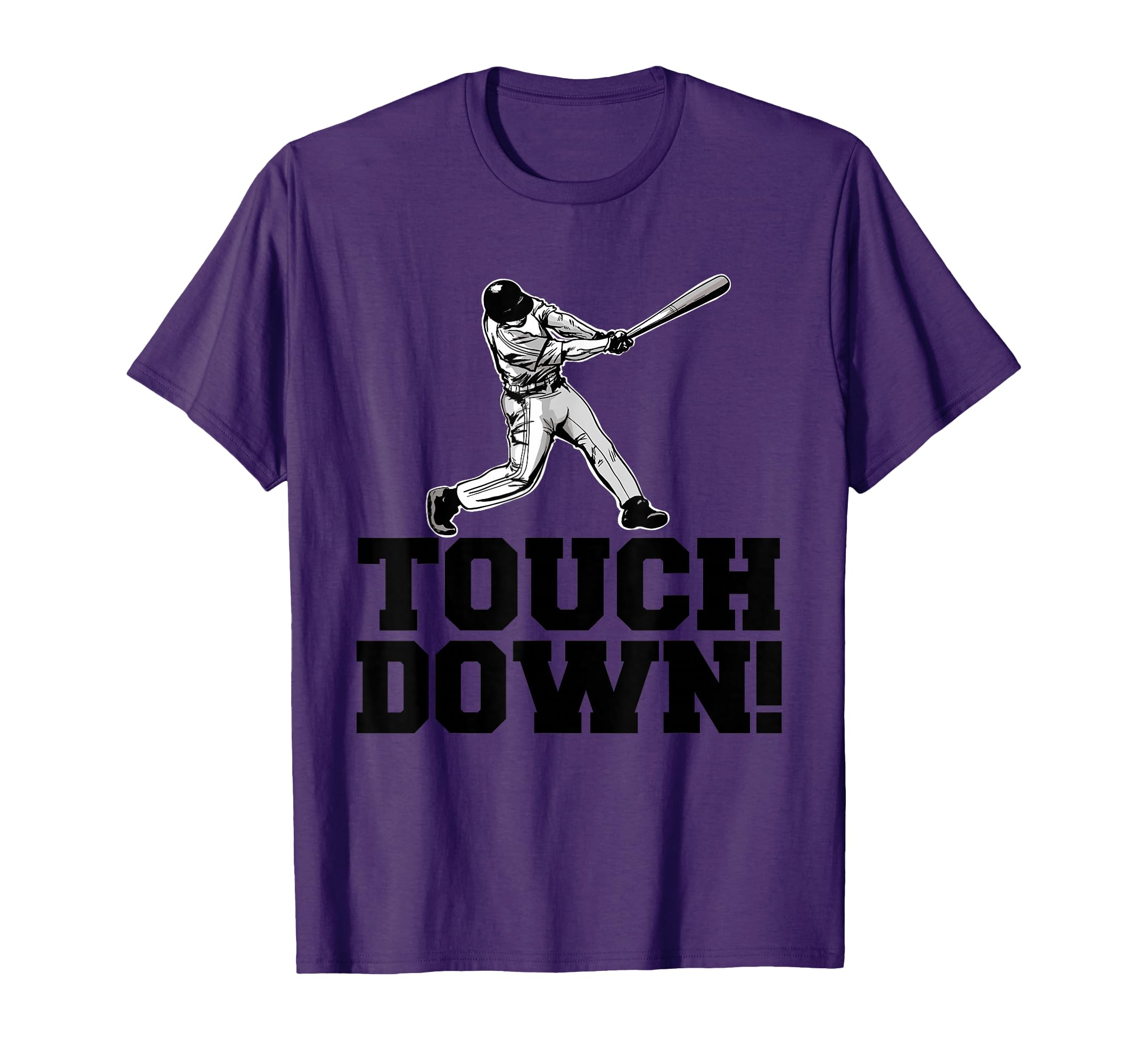 Baseball Touchdown Funny Sarcastic T-Shirt - Fun Novelty Design Men Women - T-Shirt, Sweatshirt, Hoodie