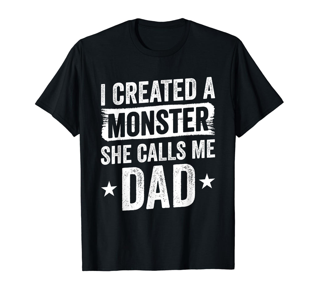 I Created Monster She Calls Me Dad Softball T-Shirt - Graphic Print Unisex - T-Shirt, Sweatshirt, Hoodie