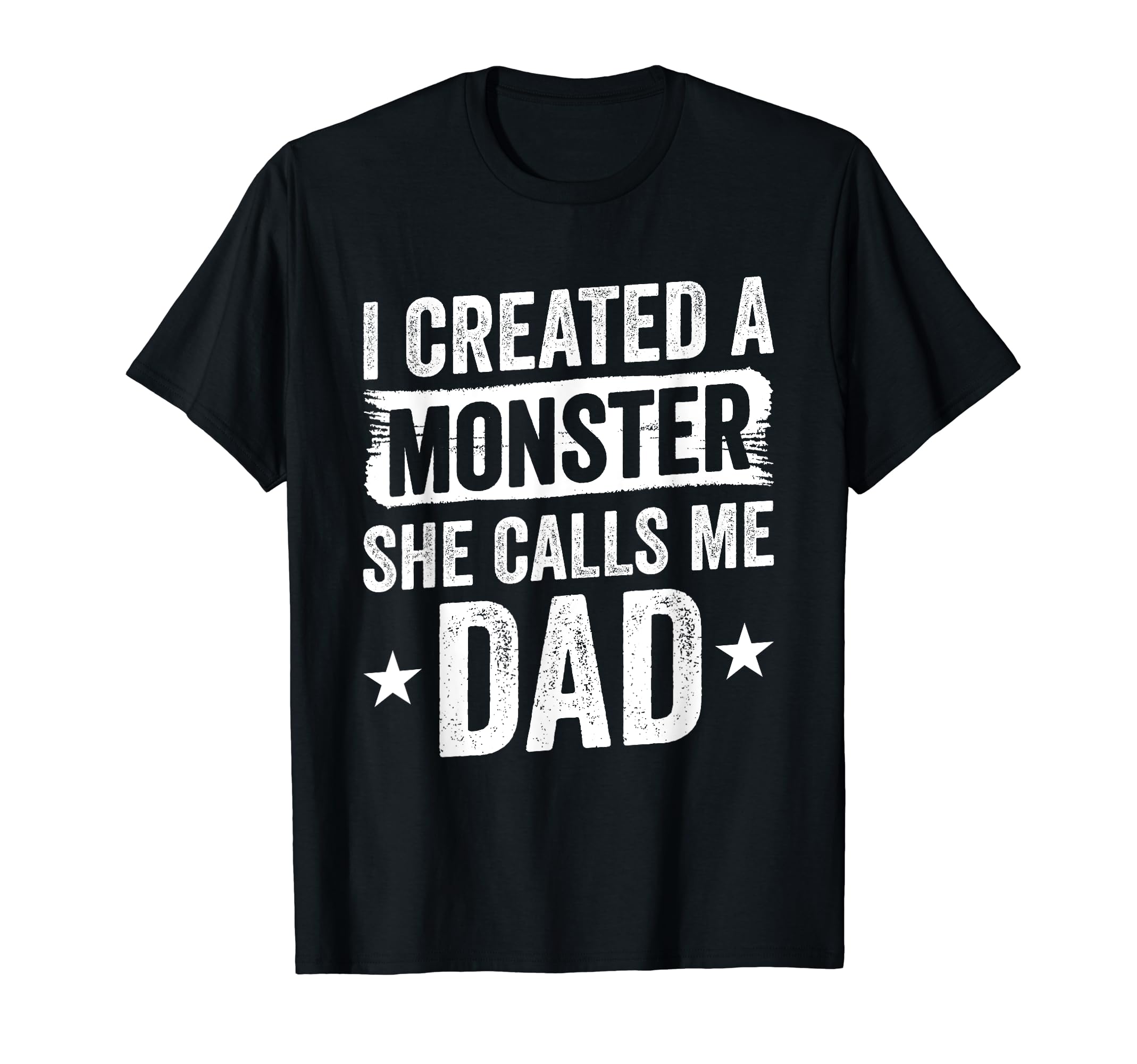 I Created Monster She Calls Me Dad Softball T-Shirt - Graphic Print Unisex - T-Shirt, Sweatshirt, Hoodie