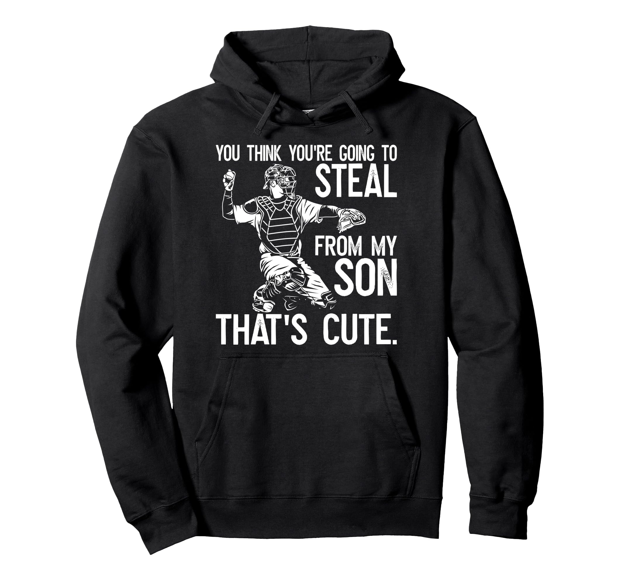Baseball Catcher Dad Funny Father Hoodie - Fun Novelty Design for Adults - T-Shirt, Sweatshirt, Hoodie