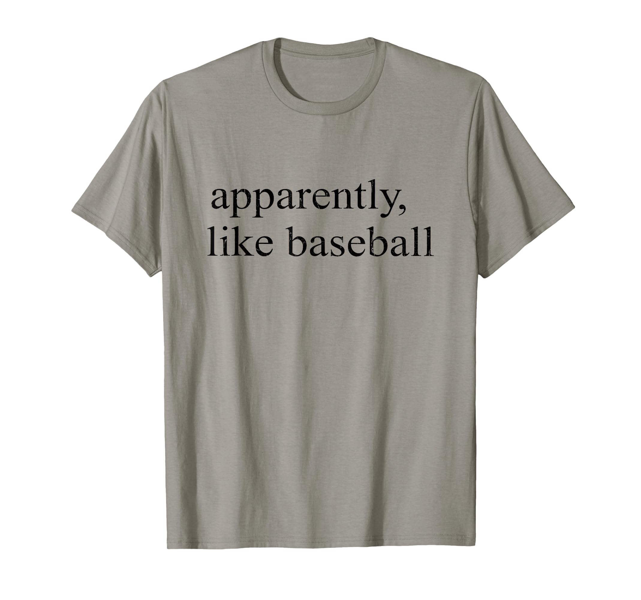 Apparently I Like Baseball Baseball T-Shirt - Unique Graphic Men Women - T-Shirt, Sweatshirt, Hoodie