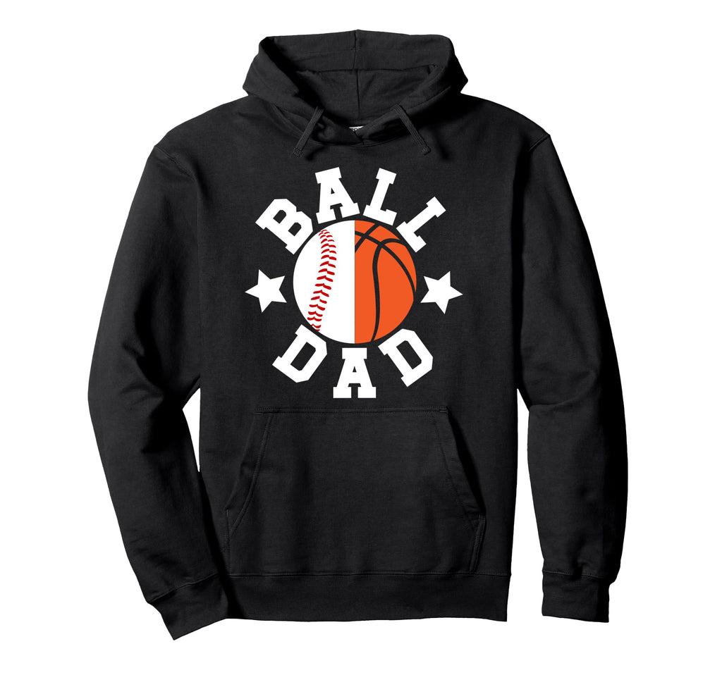Ball Dad Proud Baseball Basketball Dad Hoodie - Minimalist Print Unisex - T-Shirt, Sweatshirt, Hoodie