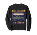 This Librarian Is Cassette Tape Sweatshirt - Custom Art Print for Adults - T-Shirt, Sweatshirt, Hoodie
