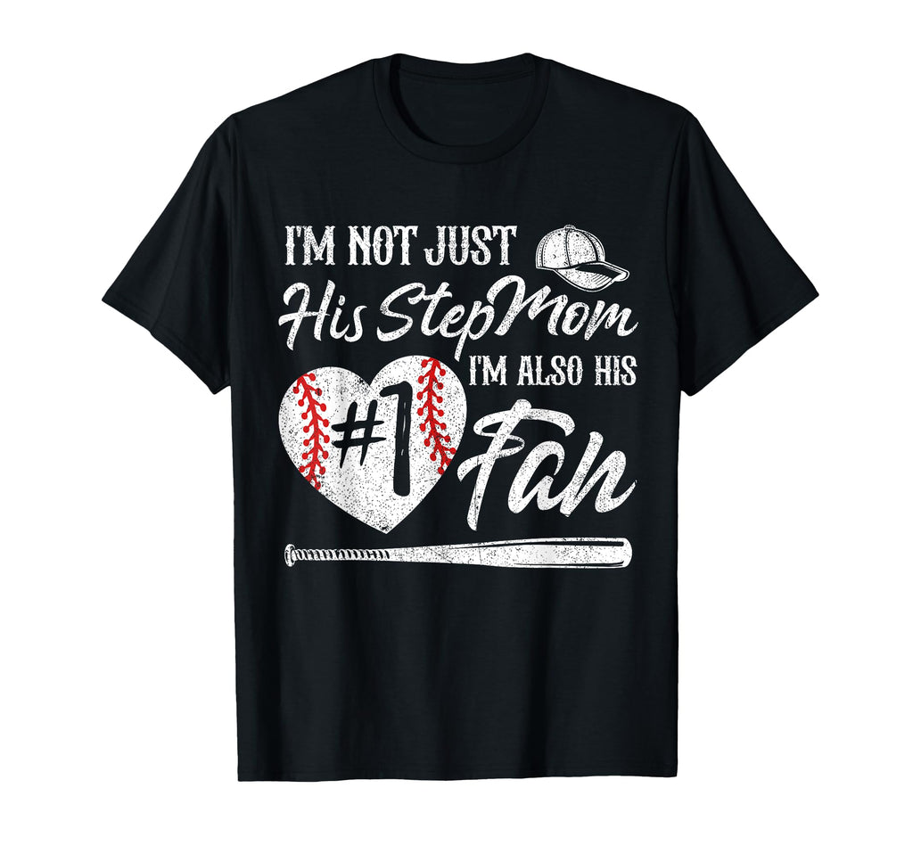 Im Not Just His Stepmom Im His Number T-Shirt - Novelty Apparel for Adults - T-Shirt, Sweatshirt, Hoodie