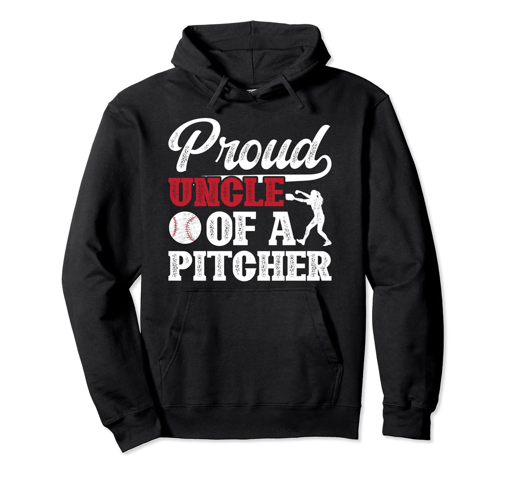 Proud Baseball Pitcher Uncle Baseball Hoodie - Graphic Print Men Women - T-Shirt, Sweatshirt, Hoodie
