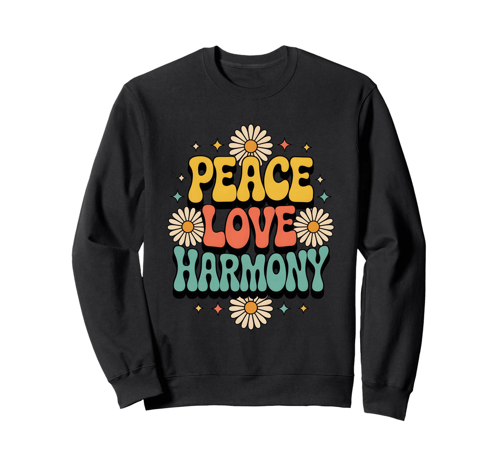 Peace Love Harmony Hippie Boho Sweatshirt - Trendy Graphic for Adults - T-Shirt, Sweatshirt, Hoodie