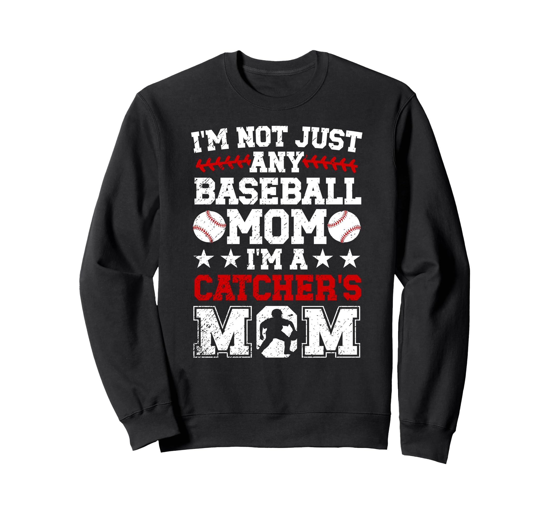 Im Baseball Catcher Mom Baseball Sweatshirt - Novelty Apparel Men Women - T-Shirt, Sweatshirt, Hoodie