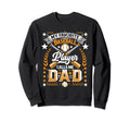 Funny Baseball Dad Sweatshirt - Casual Everyday Wear Men Women - T-Shirt, Sweatshirt, Hoodie