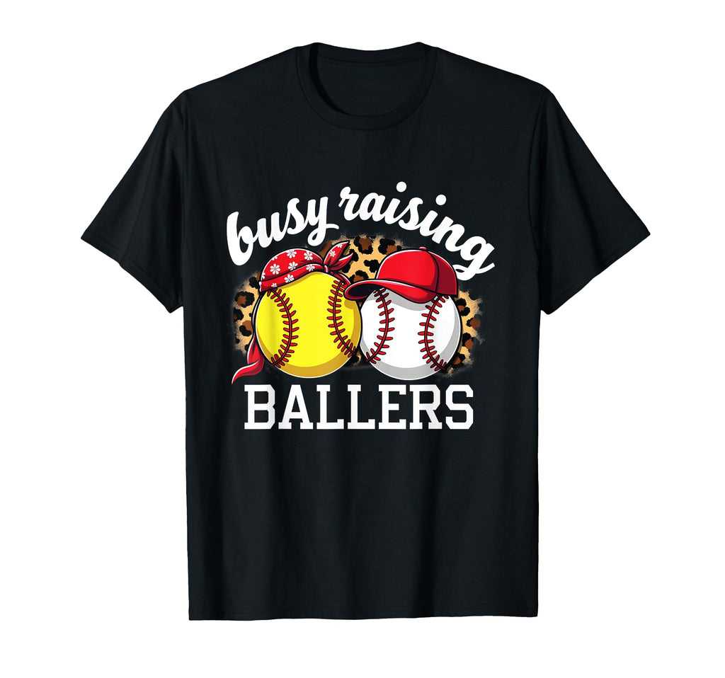 Busy Raising Ballers Softball T-Shirt - Casual Everyday Wear Unisex - T-Shirt, Sweatshirt, Hoodie