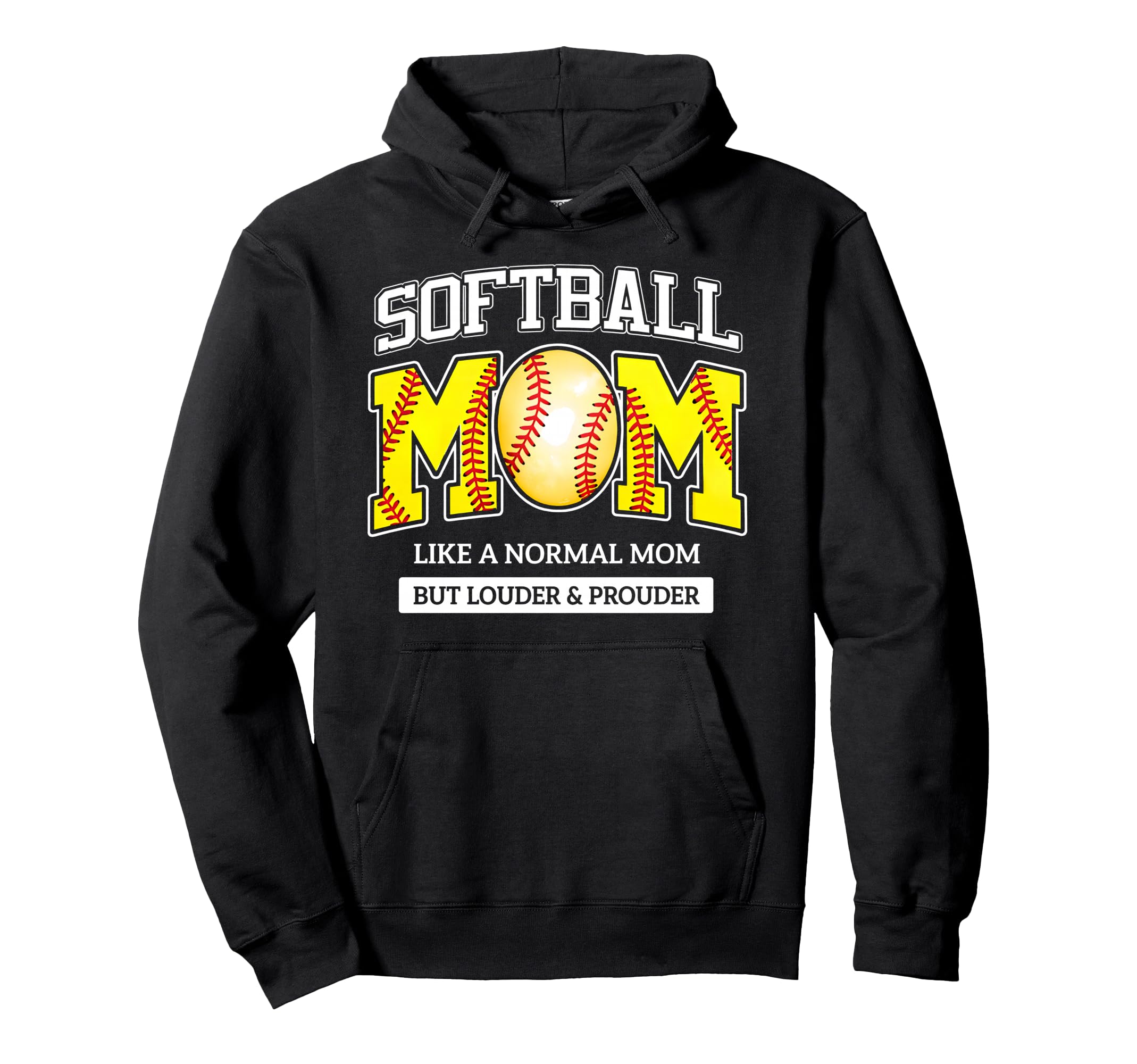 Loud And Proud Mom Life Softball Hoodie - Casual Everyday Wear Unisex - T-Shirt, Sweatshirt, Hoodie