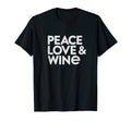 Peace Love Wine T-Shirt - Trendy Graphic for Adults - T-Shirt, Sweatshirt, Hoodie