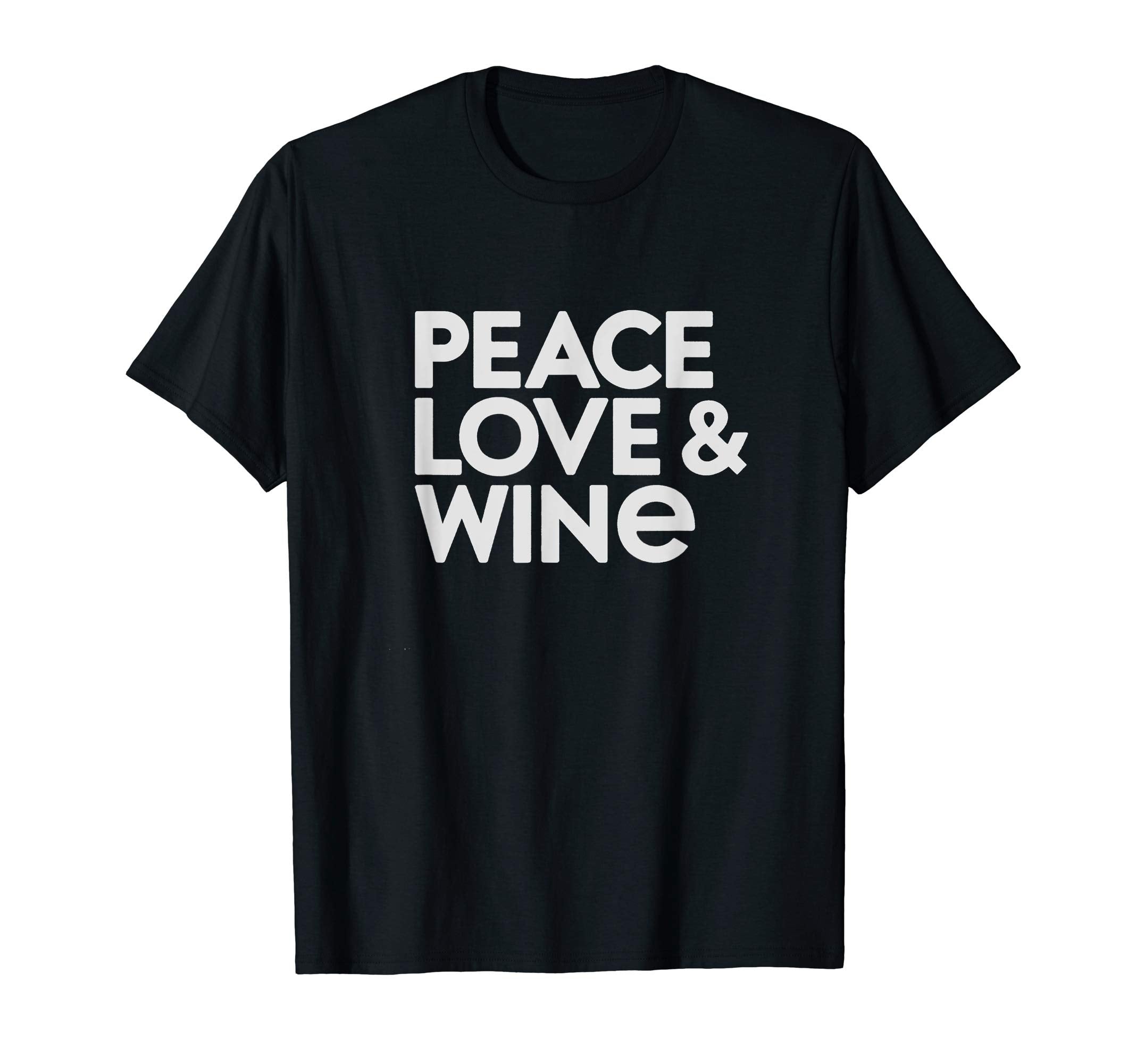 Peace Love Wine T-Shirt - Trendy Graphic for Adults - T-Shirt, Sweatshirt, Hoodie