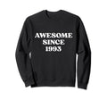 Awesome Since 1993 Born 1993 Y2K Sweatshirt - Minimalist Print Men Women - T-Shirt, Sweatshirt, Hoodie