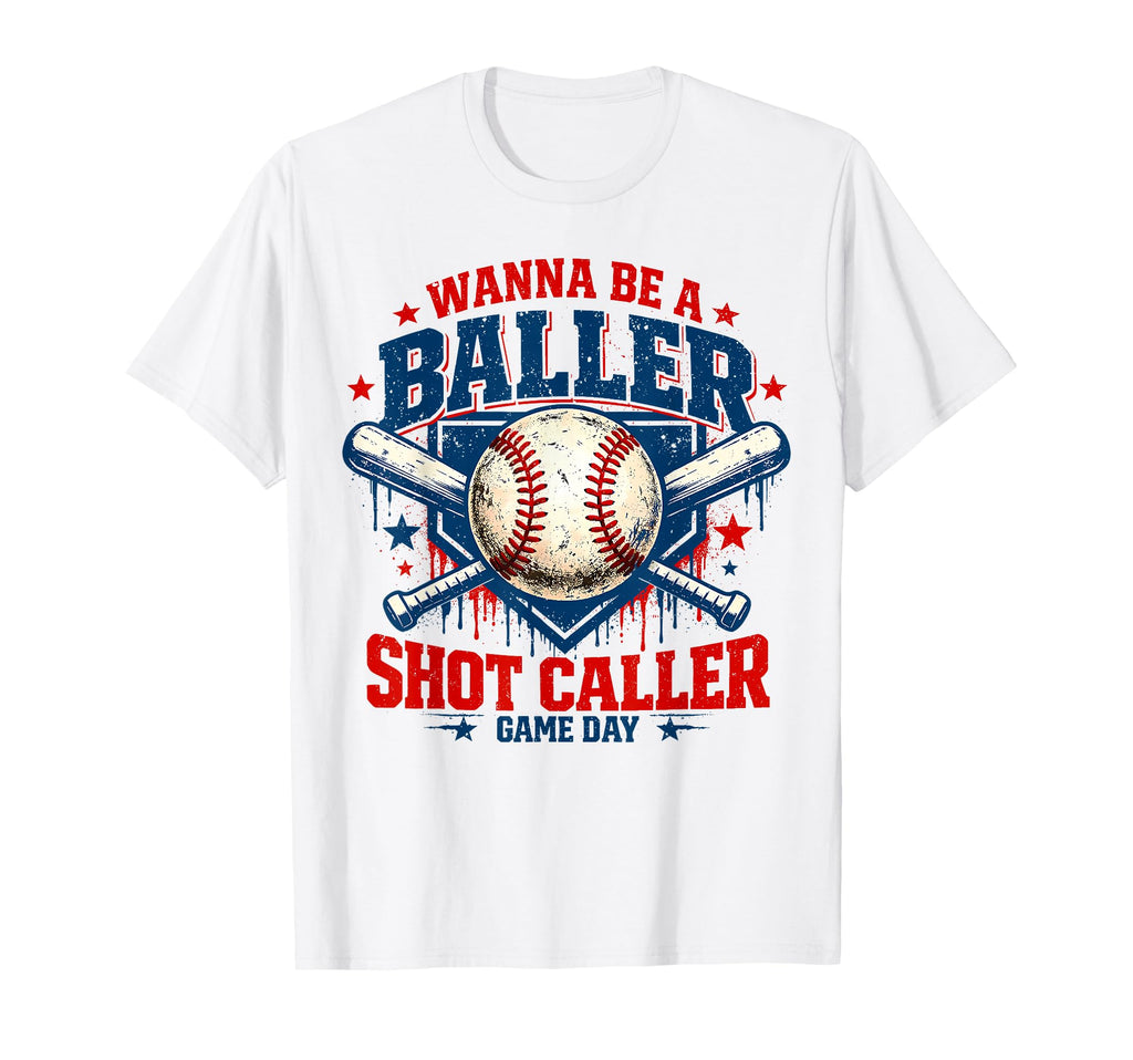 Wanna Be Baller Shot Caller Game Day T-Shirt - Custom Art Print Unisex - T-Shirt, Sweatshirt, Hoodie
