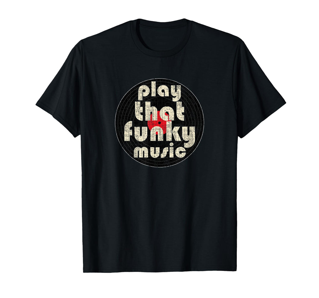 Play That Funky Music 1970 Vinyl T-Shirt - Graphic Print Men Women - T-Shirt, Sweatshirt, Hoodie