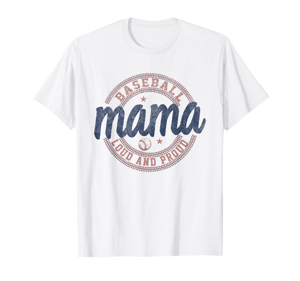 Baseball Mama Loud And Proud Distressed T-Shirt - Unique Graphic Men Women - T-Shirt, Sweatshirt, Hoodie