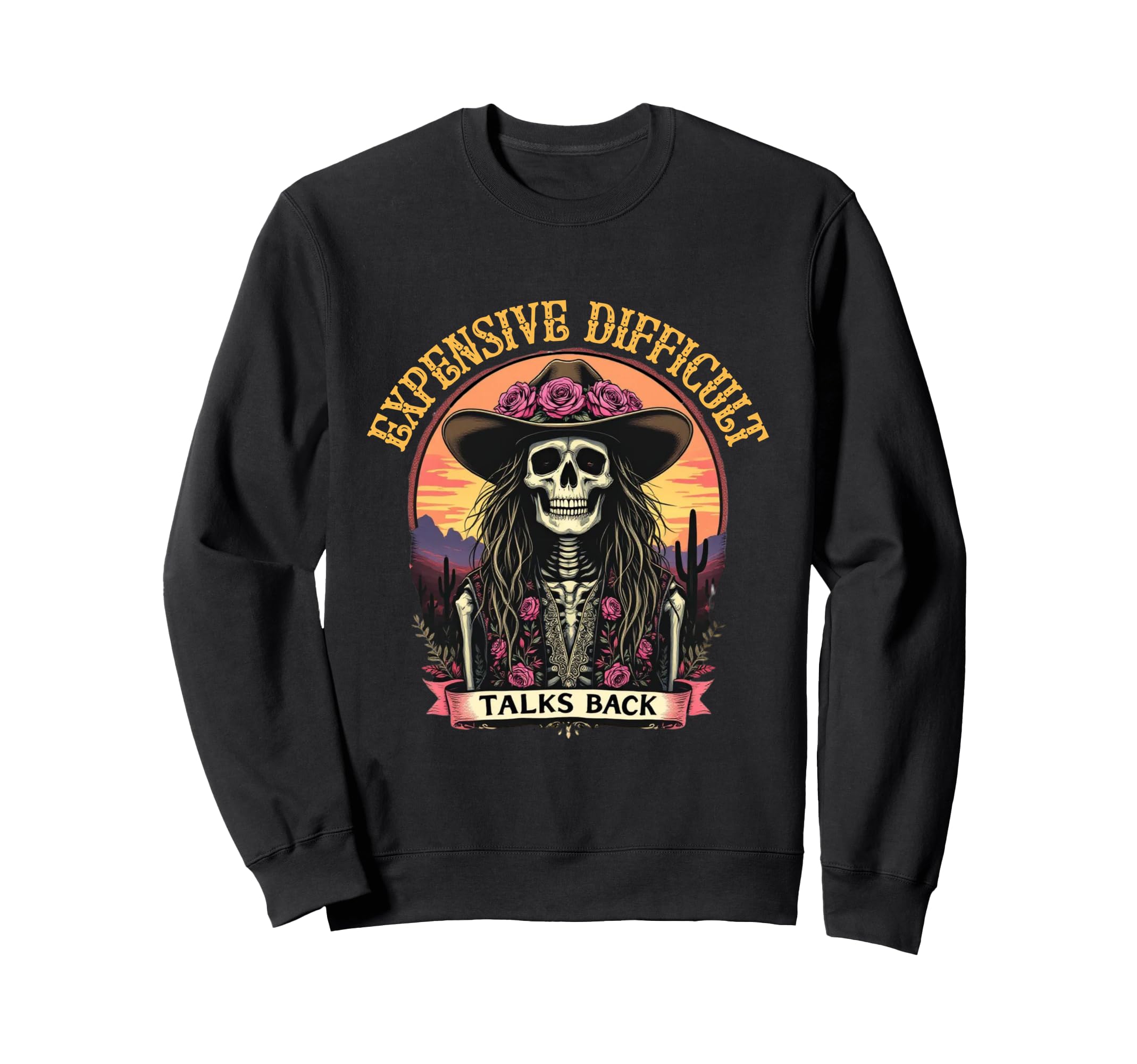Expensive Difficult Talks Back Boho Sweatshirt - Fun Novelty Design Unisex - T-Shirt, Sweatshirt, Hoodie