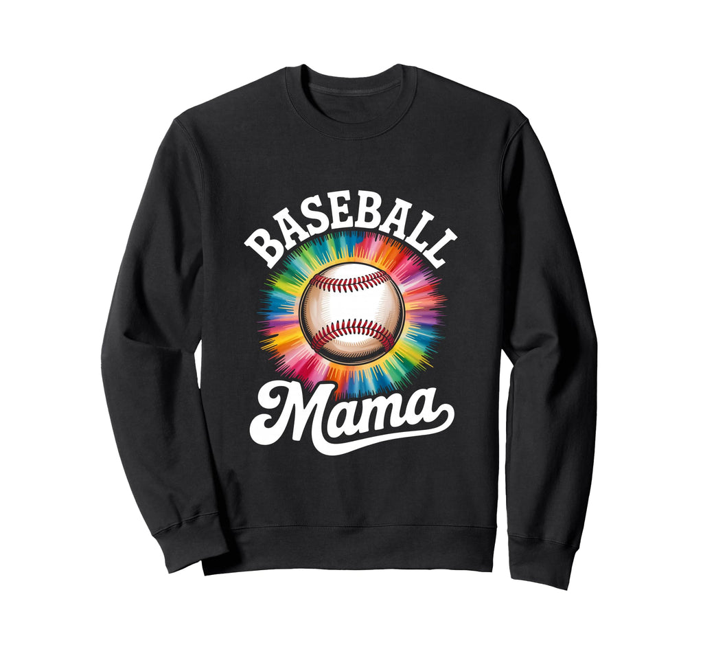 Baseball Mama Tie Dye Colorful Sweatshirt - Fun Novelty Design Men Women - T-Shirt, Sweatshirt, Hoodie