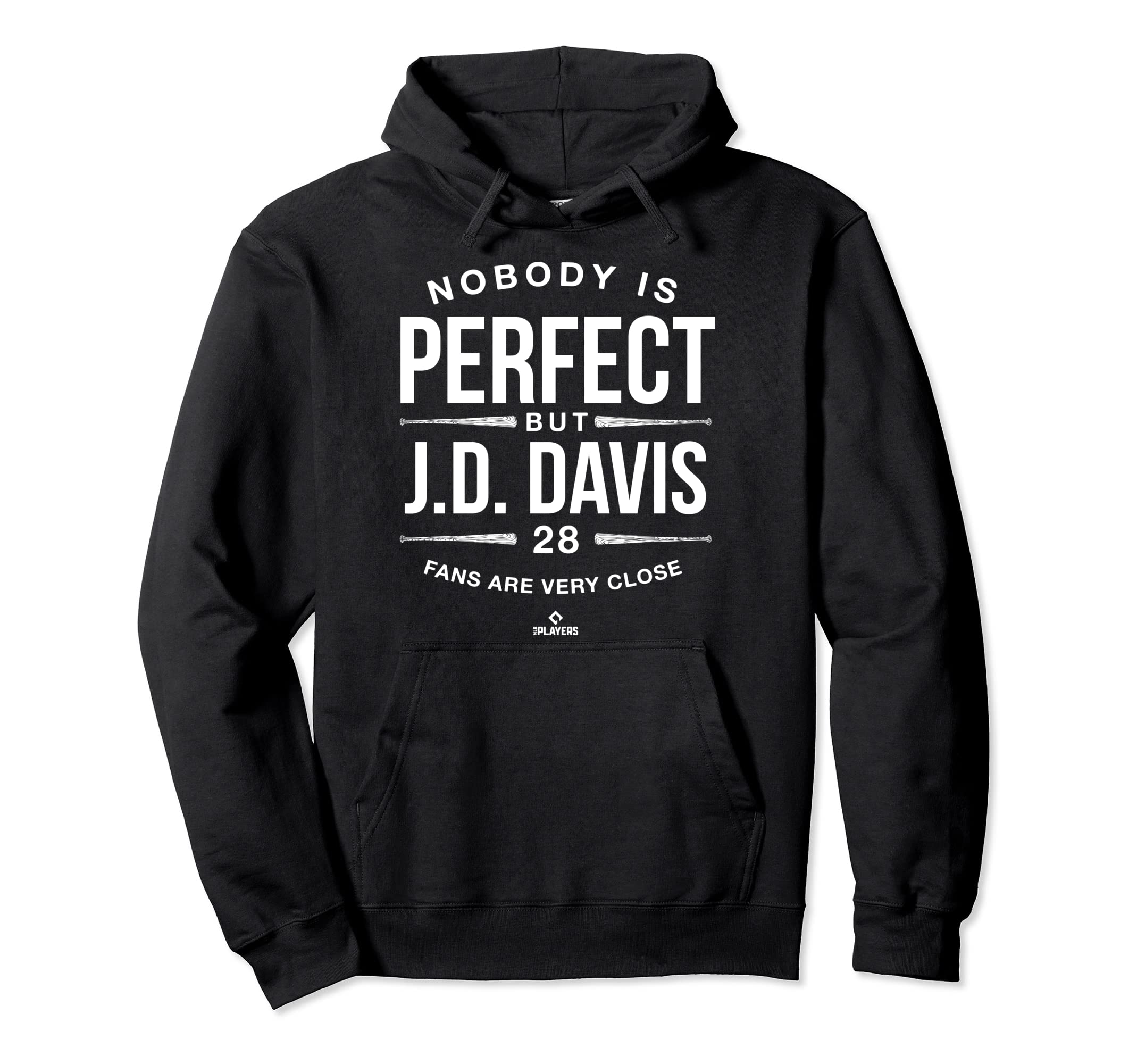Nobody Is Mlbpa Jd Davis Fans Hoodie - Casual Everyday Wear Men Women - T-Shirt, Sweatshirt, Hoodie