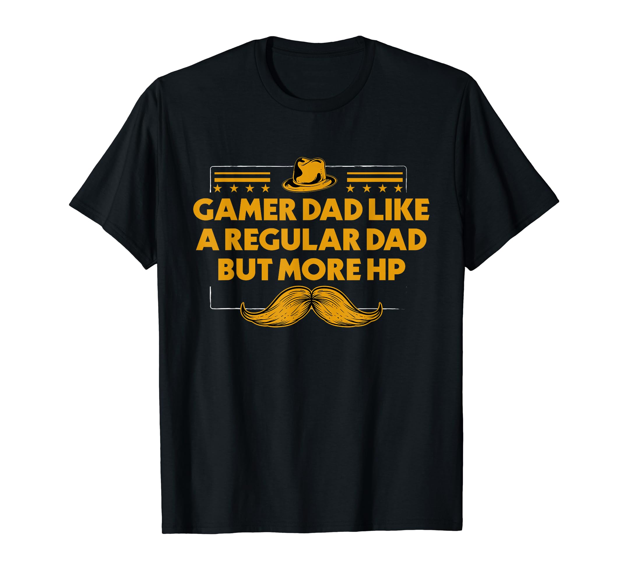 Gamer Dad Like Regular Dad But More Hp T-Shirt - Streetwear Style Unisex - T-Shirt, Sweatshirt, Hoodie