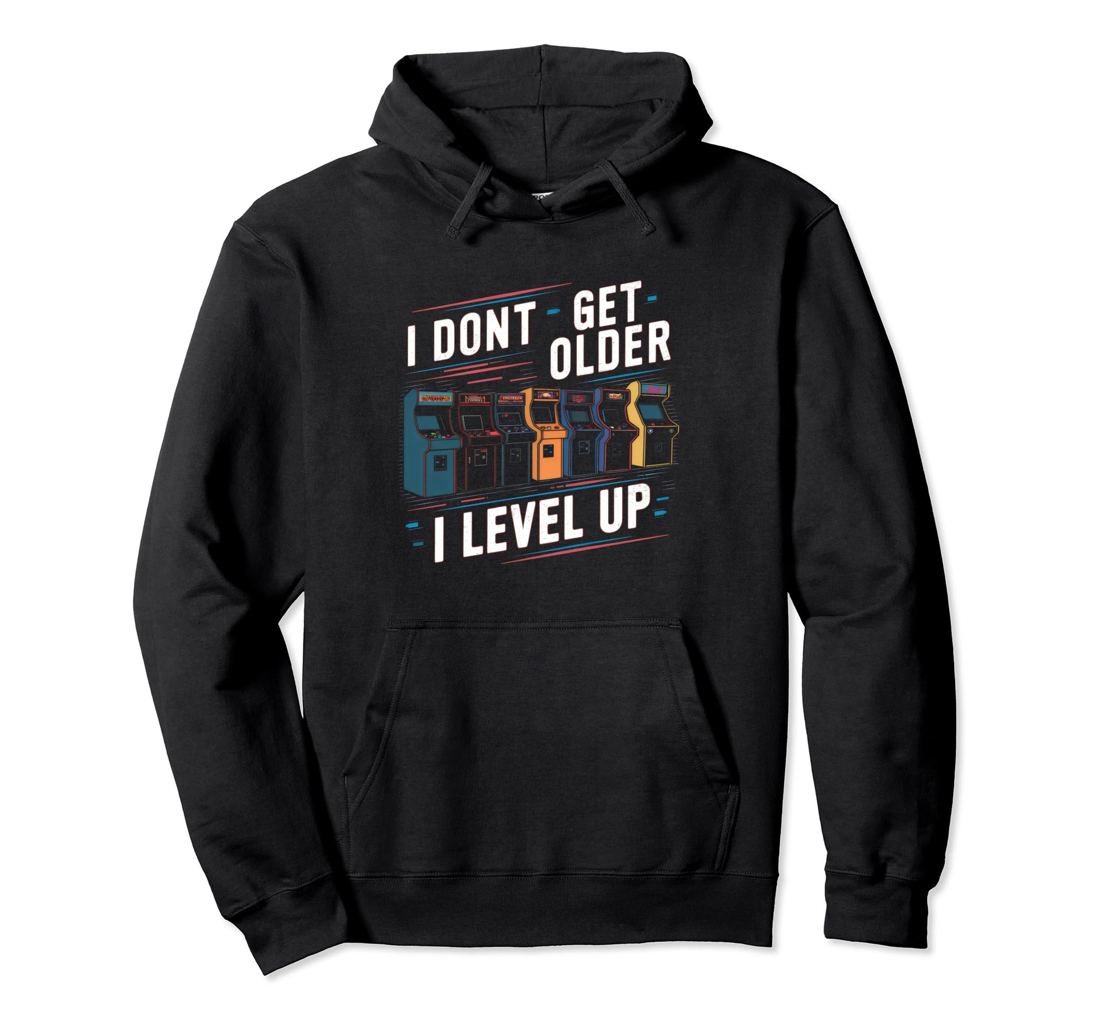 I Dont Get Older I Level Up Gamer Hoodie - Casual Everyday Wear for Adults - T-Shirt, Sweatshirt, Hoodie