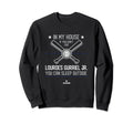 My House Lourdes Gurriel Jr Funny Sweatshirt - Trendy Graphic Men Women - T-Shirt, Sweatshirt, Hoodie