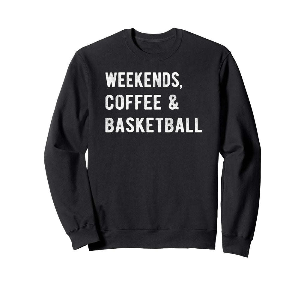 Weekends Coffee And Sweatshirt - Casual Everyday Wear for Adults - T-Shirt, Sweatshirt, Hoodie