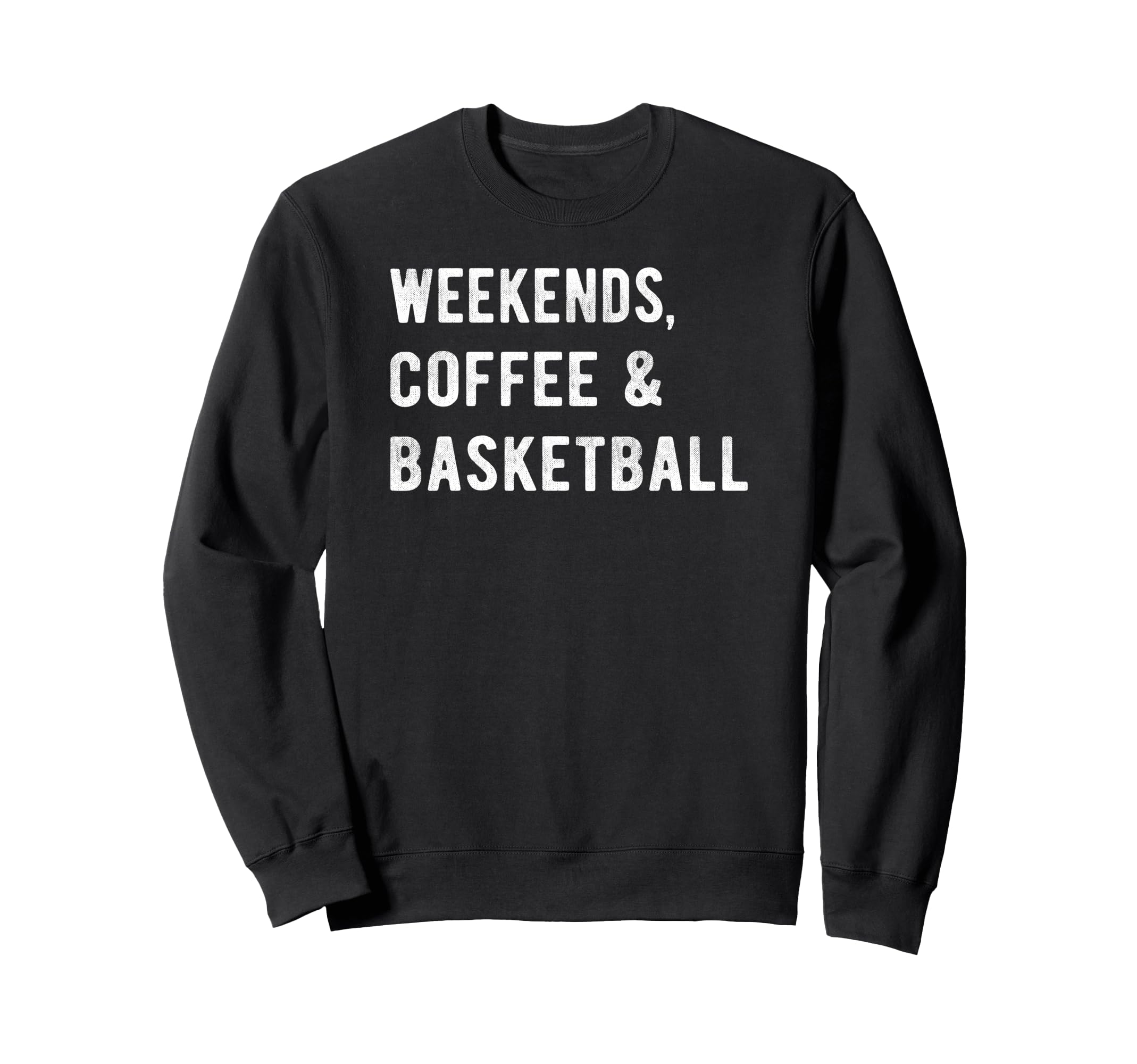 Weekends Coffee And Sweatshirt - Casual Everyday Wear for Adults - T-Shirt, Sweatshirt, Hoodie