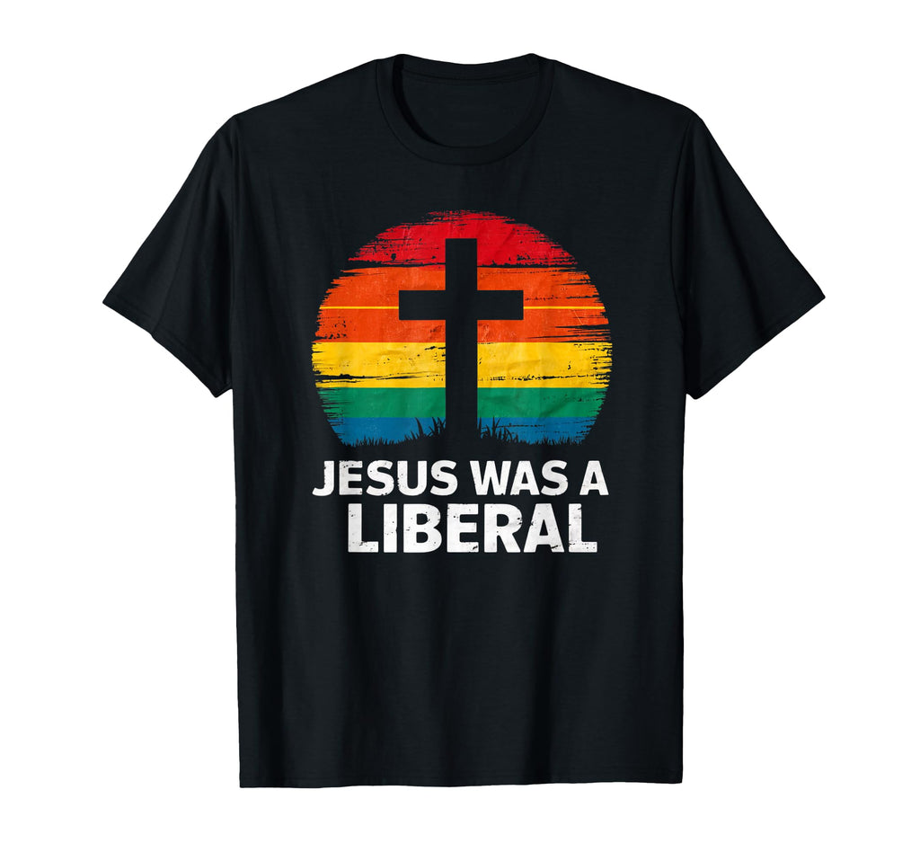 Jesus Was Liberal Sunset Progressive T-Shirt - Custom Art Print Unisex - T-Shirt, Sweatshirt, Hoodie