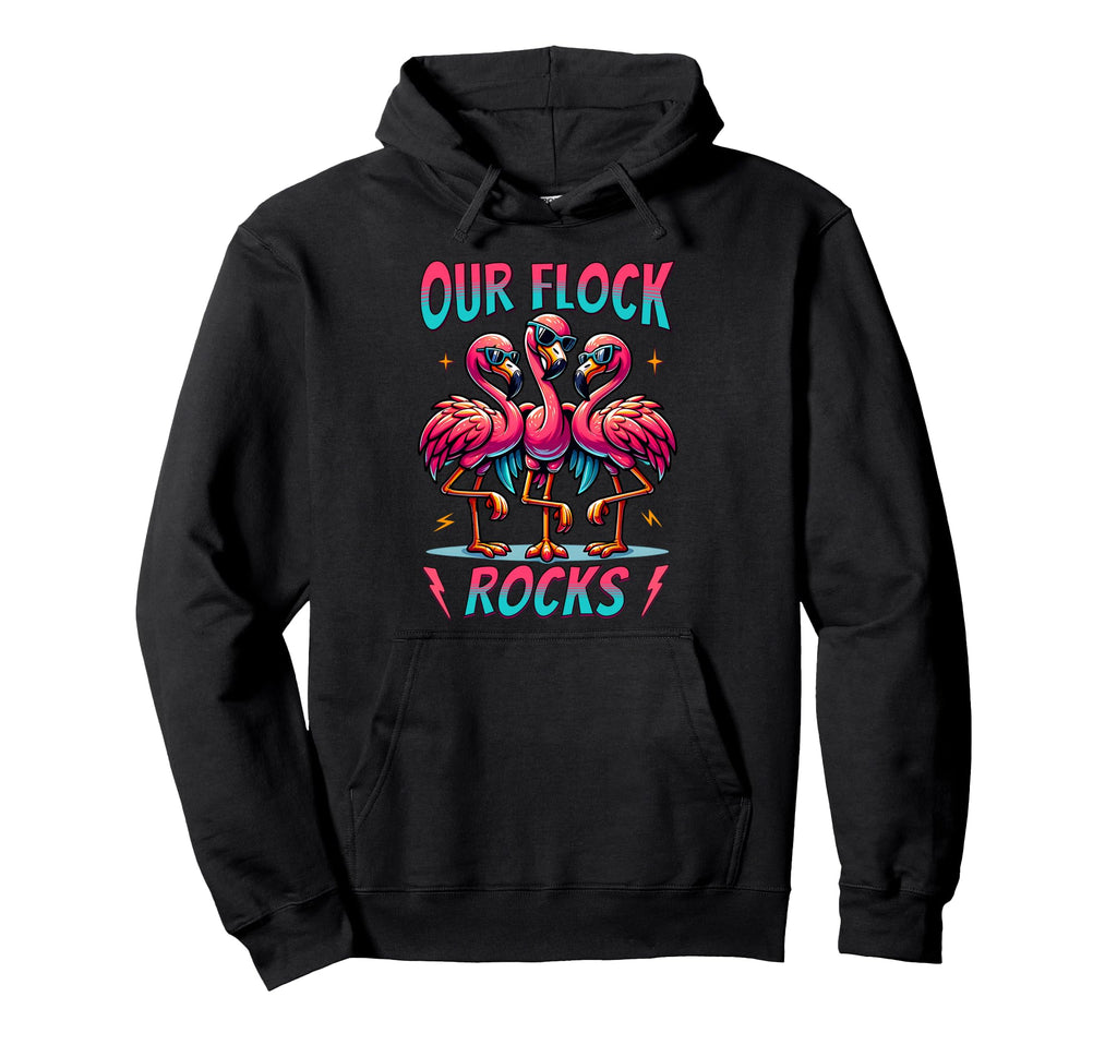Our Flock Rocks Flamingo Matching Hoodie - Casual Everyday Wear Men Women - T-Shirt, Sweatshirt, Hoodie