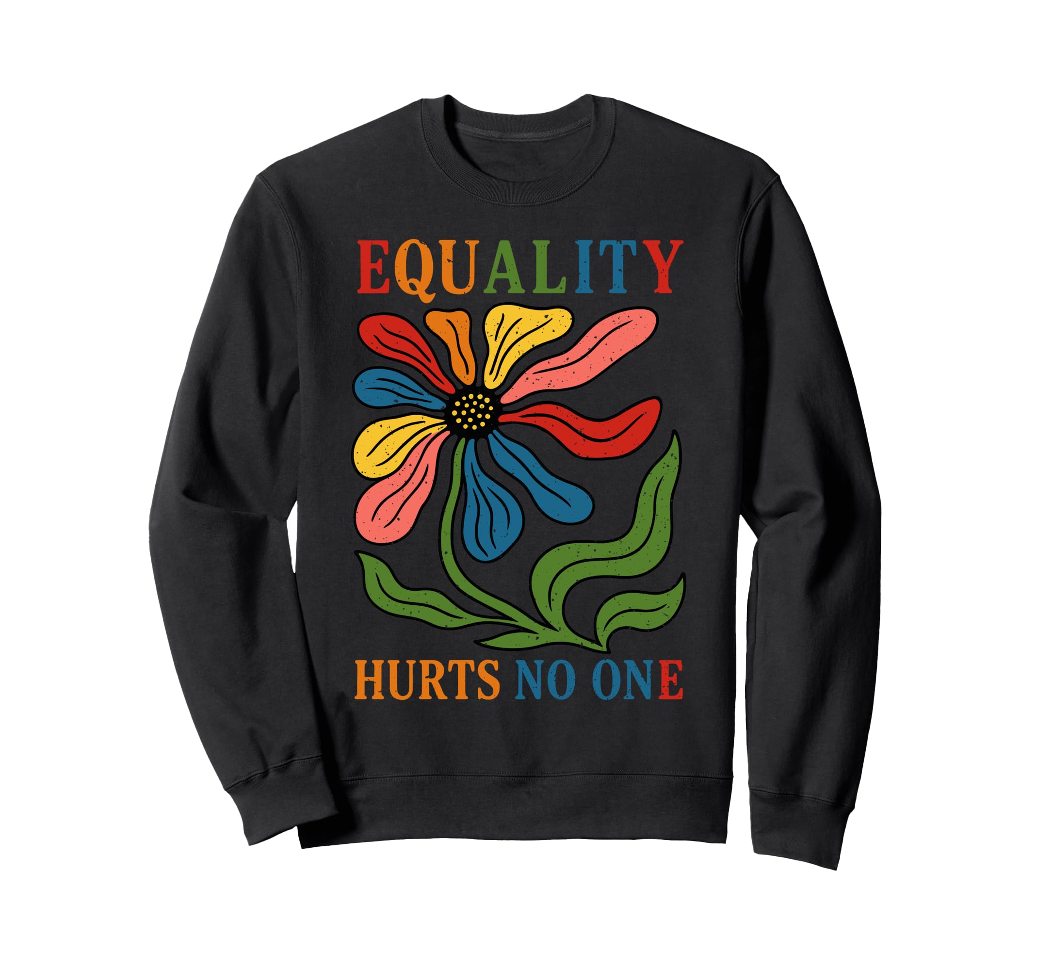 Boho Equality Hurts No One Lgbt Sweatshirt - Casual Everyday Wear Unisex - T-Shirt, Sweatshirt, Hoodie