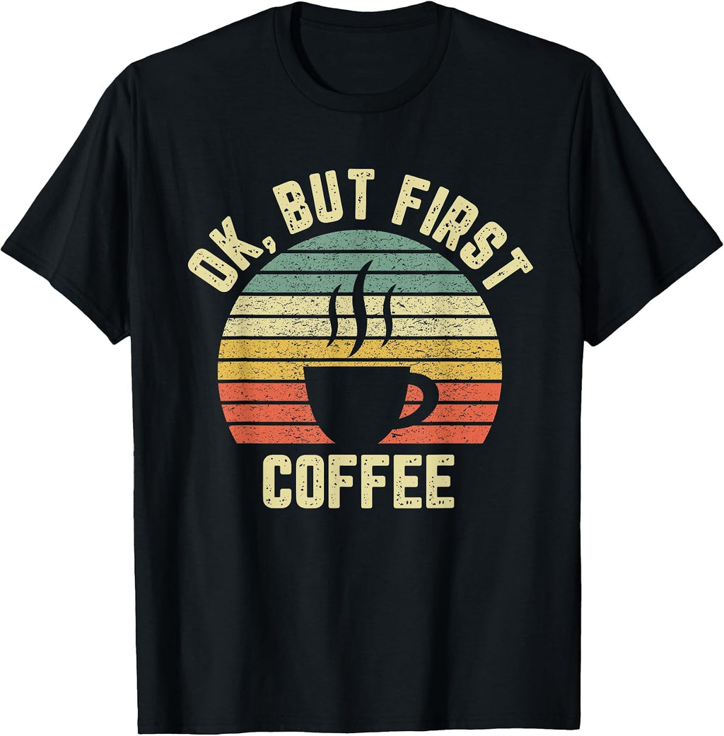 Ok But First Coffee Apparel - Adult & Kids T-Shirts, Sweatshirts & Hoodies apparel design preview 1