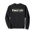 Flourish Like Flower Bible Verse Sweatshirt - Minimalist Print Men Women - T-Shirt, Sweatshirt, Hoodie
