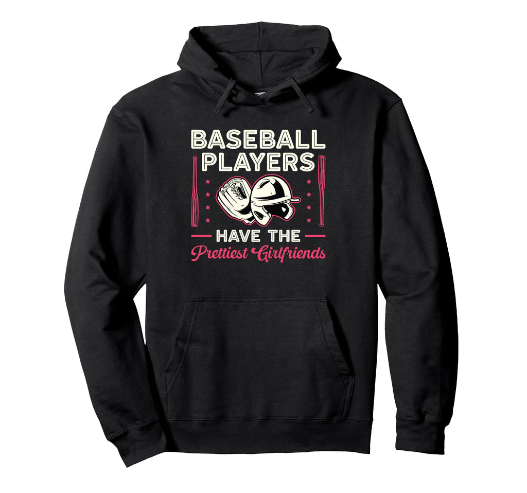 Baseball Players Have Prettiest Hoodie - Graphic Print for Adults - T-Shirt, Sweatshirt, Hoodie