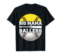 Big Mama Ballers Funny Softball T-Shirt - Fun Novelty Design Men Women - T-Shirt, Sweatshirt, Hoodie